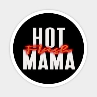 One Hot Mama - Funny Hot Flash Magnet